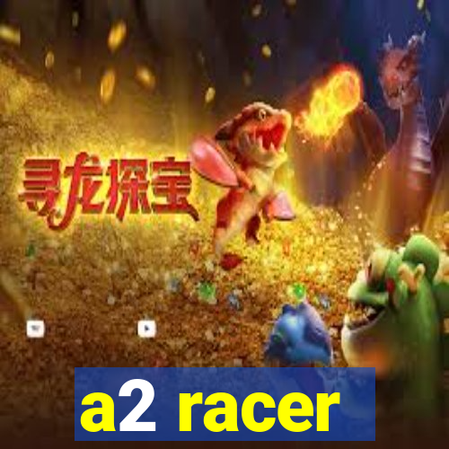 a2 racer - riscando o asfalto assistir